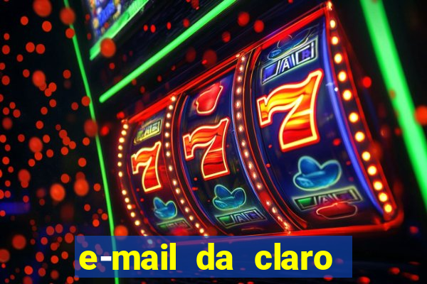 e-mail da claro para enviar comprovante de pagamento