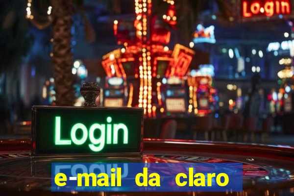 e-mail da claro para enviar comprovante de pagamento