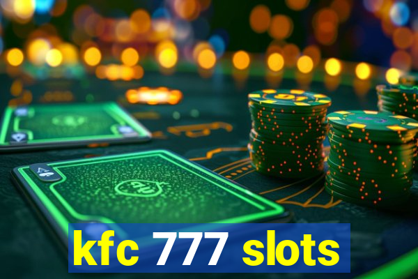 kfc 777 slots