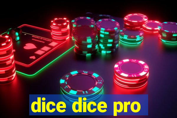 dice dice pro