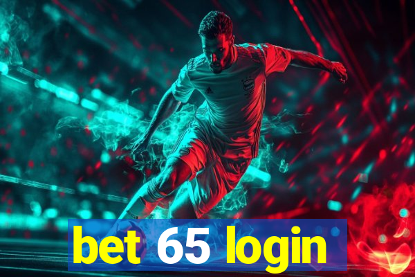 bet 65 login