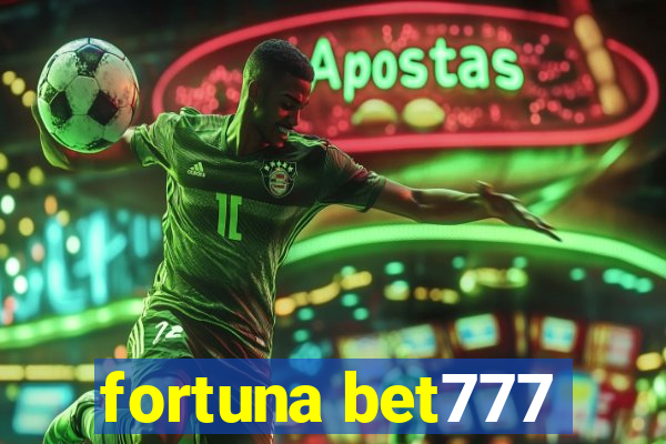 fortuna bet777