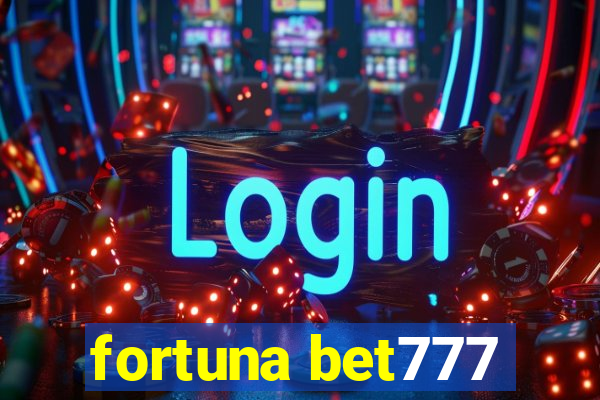 fortuna bet777