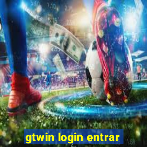 gtwin login entrar