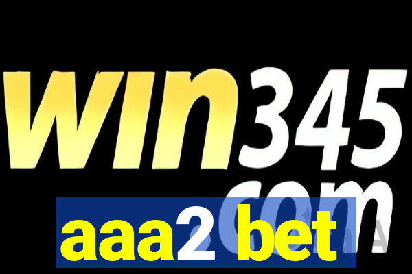 aaa2 bet