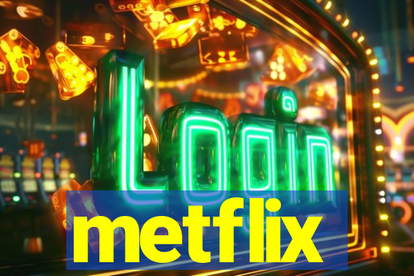 metflix