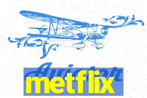 metflix