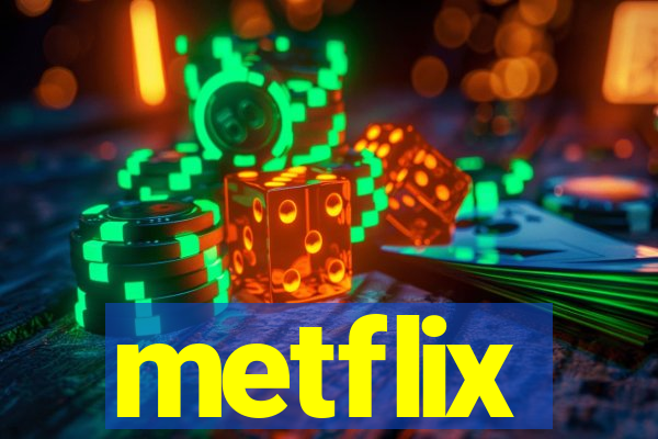 metflix