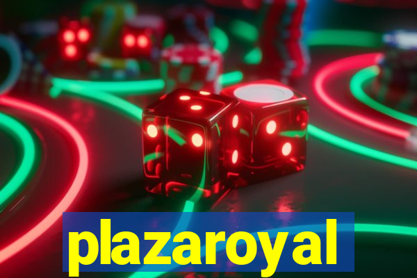 plazaroyal