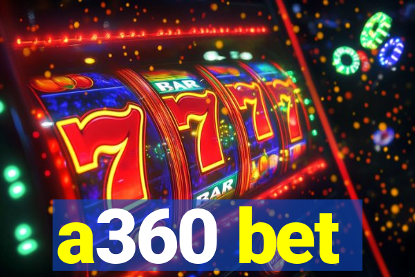 a360 bet