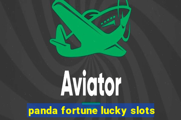 panda fortune lucky slots