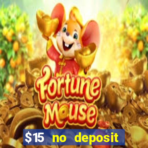 $15 no deposit bonus casino max