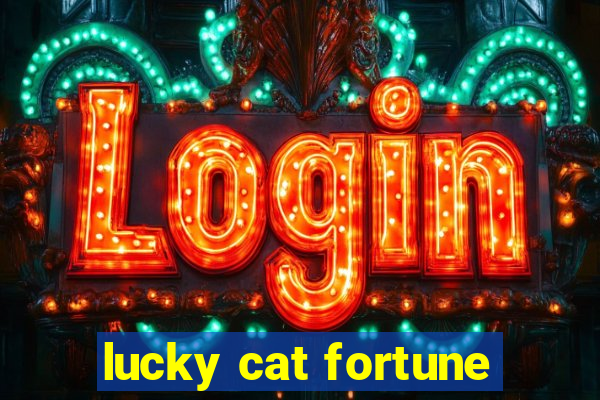 lucky cat fortune