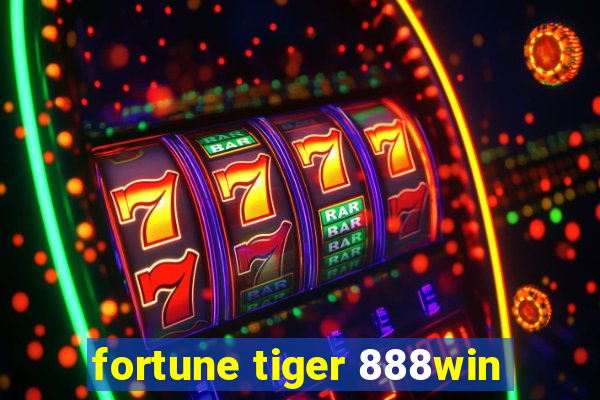 fortune tiger 888win