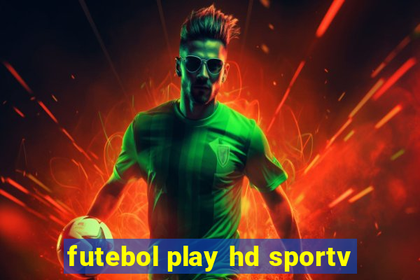 futebol play hd sportv