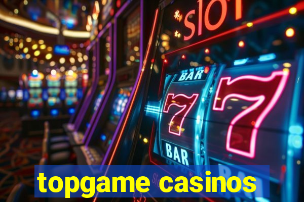 topgame casinos