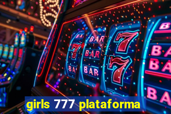 girls 777 plataforma