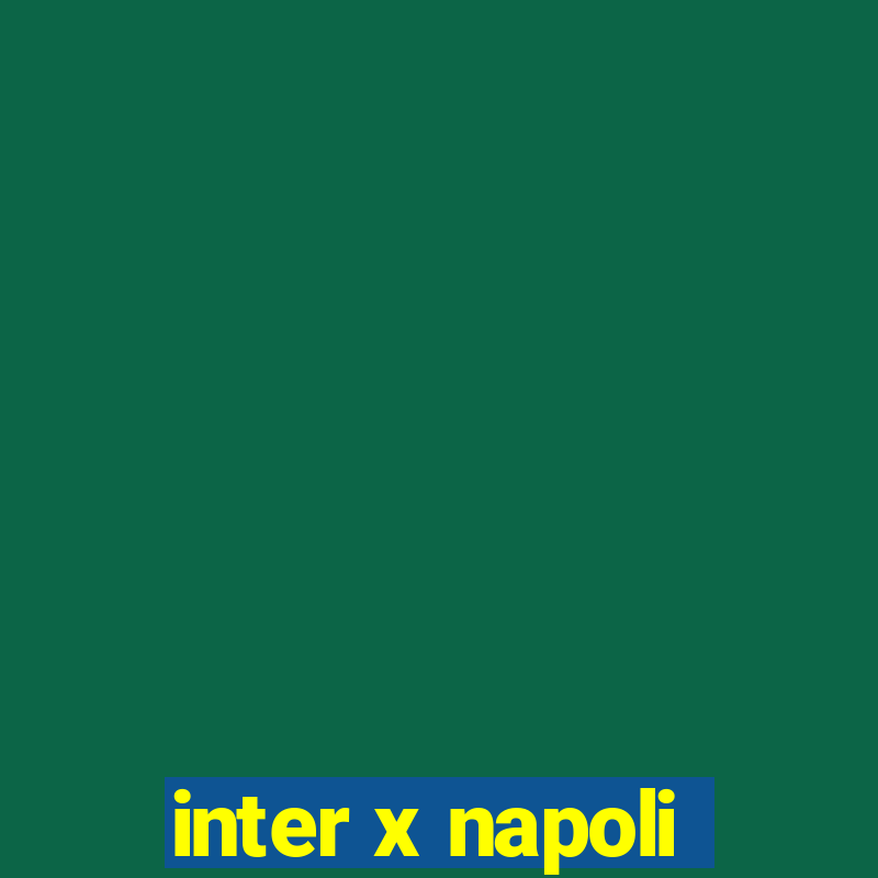 inter x napoli