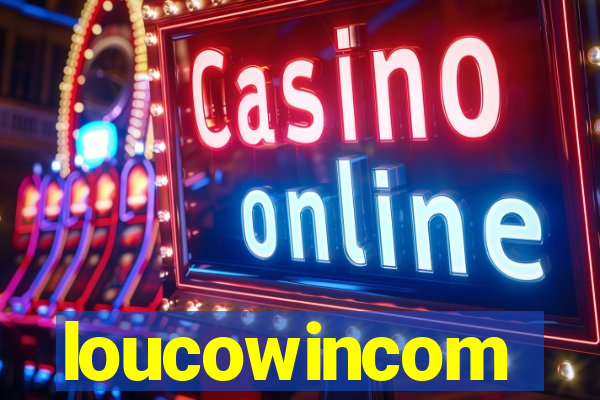 loucowincom