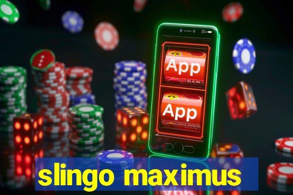 slingo maximus