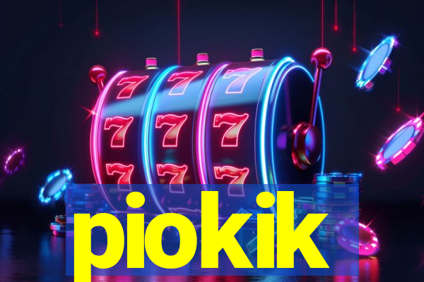 piokik