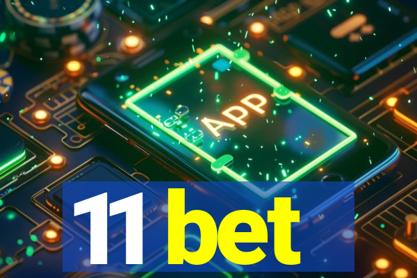 11 bet