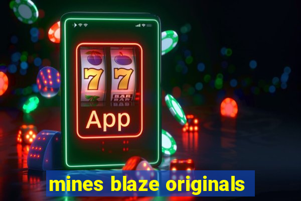 mines blaze originals