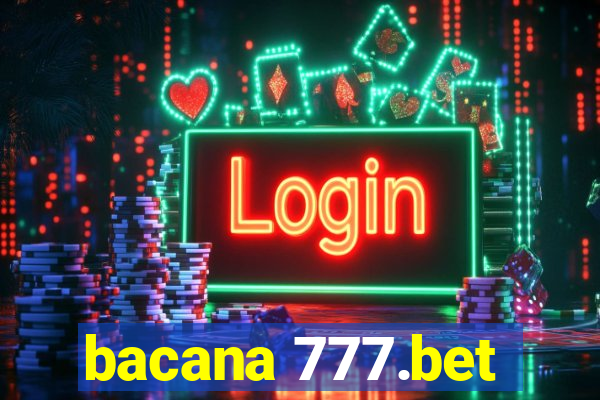 bacana 777.bet