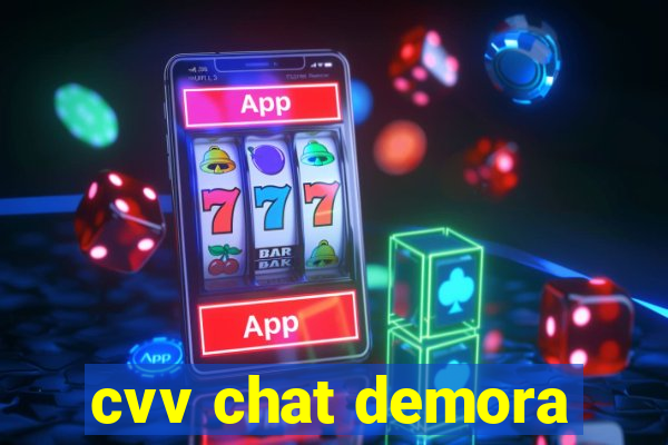 cvv chat demora