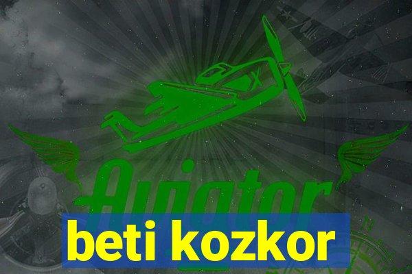 beti kozkor