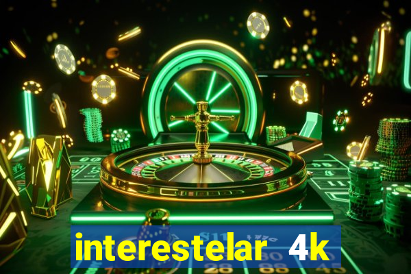 interestelar 4k dublado download