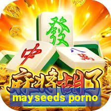 mayseeds porno