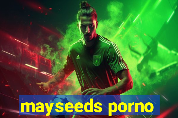 mayseeds porno