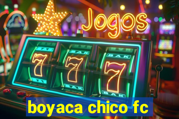 boyaca chico fc