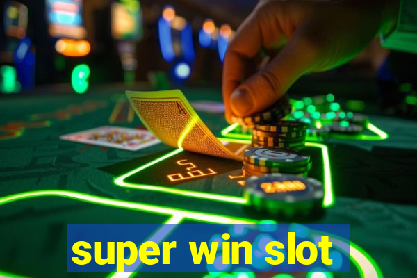 super win slot