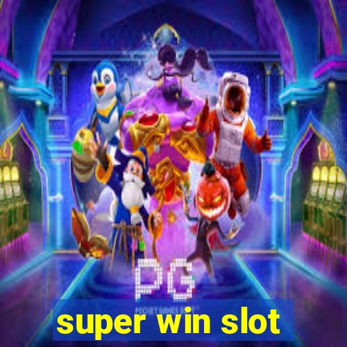 super win slot