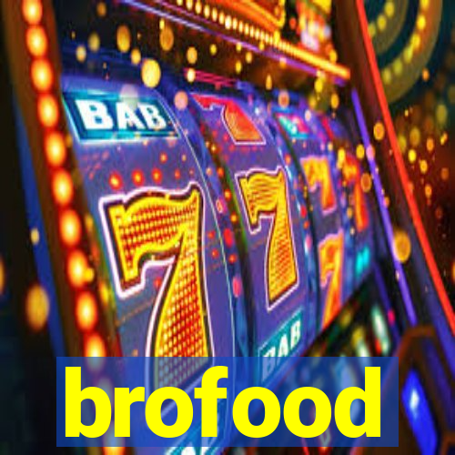 brofood