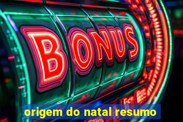 origem do natal resumo