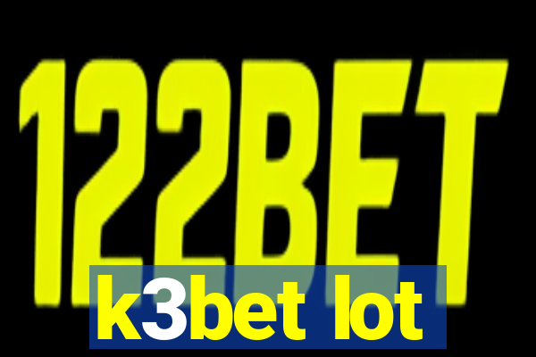 k3bet lot