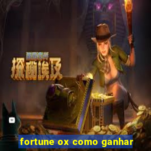 fortune ox como ganhar