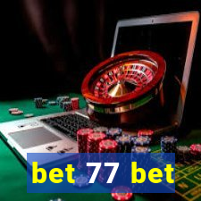 bet 77 bet