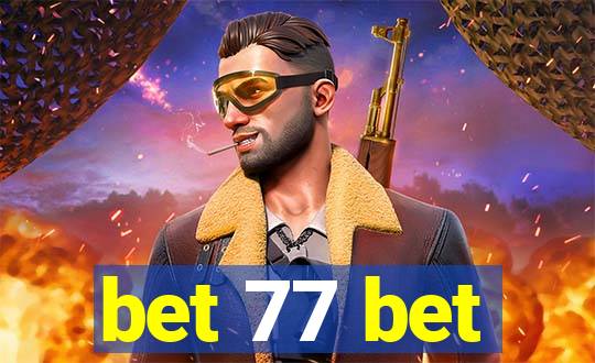 bet 77 bet