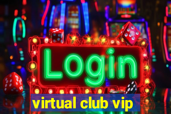 virtual club vip