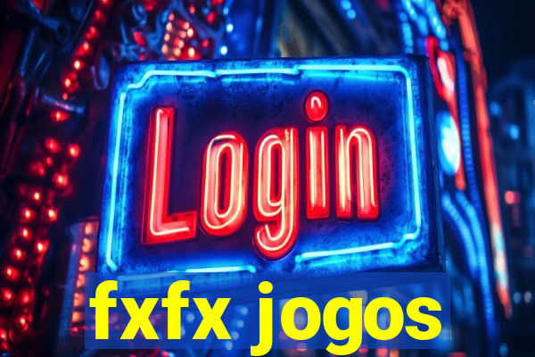 fxfx jogos