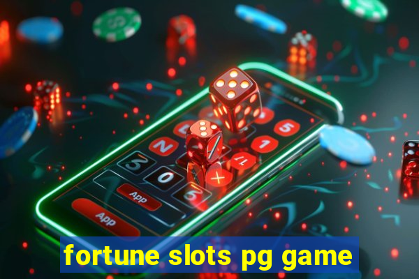 fortune slots pg game