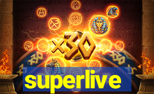 superlive