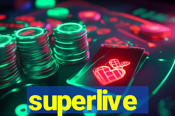 superlive