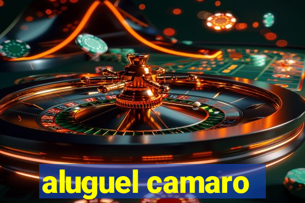 aluguel camaro