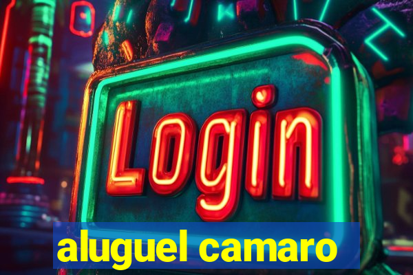 aluguel camaro