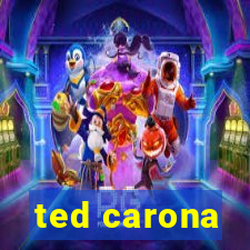 ted carona